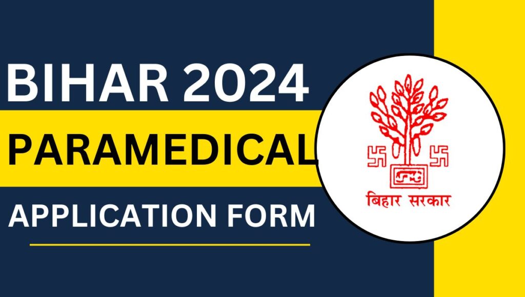 Bihar Paramedical Application Form 2024