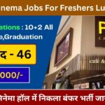PVR Cinema Jobs For Freshers Lucknow